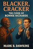 The Curse of Ronnie Richards: Blacker, Cracker
