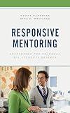 Responsive Mentoring: Supporting the Teachers All Students Deserve