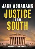 Justice in the South: A Legal Thriller (Ryan Noble Legal Thriller Series Book 1)