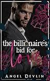 The Billionaire's Bid for Love: A fake fiancé, secret pregnancy, billionaire romance