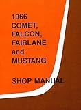 1966 Comet Falcon Fairlane Mustang Shop Manual