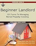 Beginner Landlord: 101 Forms to Managing Rental Property Investing, Legal Self-Help Guide