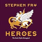 Heroes: The Greek Myths Reimagined