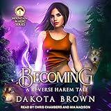 Becoming: A Reverse Harem Tale (Mountain Magic, Book 1)