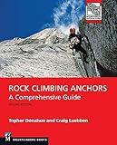 Rock Climbing Anchors, 2nd Edition: A Comprehensive Guide (Mountaineers Outdoor Expert)