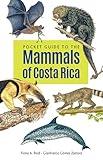 Pocket Guide to the Mammals of Costa Rica (Zona Tropical Publications)