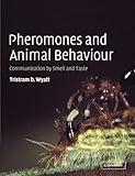 Pheromones and Animal Behaviour: Communication by Smell and Taste