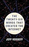 The Twenty-Six Words That Created the Internet