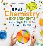 Real Chemistry Experiments: 40 Exciting STEAM Activities for Kids (Real Science)