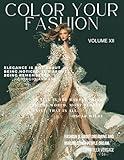 Color Your Fashion: Volume 12: Haute Couture Coloring Book – 60 Bold & Creative Runway Sketches for Mindful Coloring
