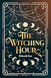 The Witching Hour: A stunning brand-new time travel historical fantasy, perfect for fans of forbidden romance full of suspense in 2025!