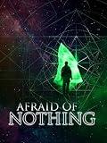 Afraid of Nothing