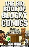 The Big Book of Blocky Comics 3: (An Unofficial Minecraft Graphic Novel) (Unofficial Minecraft Comics for Kids)