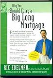 Why You Should Carry A Big Long Mortgage