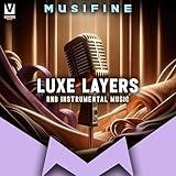 Luxe Layers (RnB Instrumental Music)