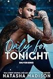 Only For Tonight: A one night stand, surprise pregnancy, sports romance.