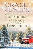 Christmas At McRoy's Tree Farm (A Small Town Christmas Romance Book 3)