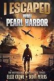 I Escaped WWII Pearl Harbor: A WW2 Book for Kids Age 9-12