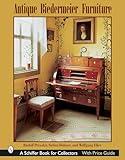 Antique Biedermeier Furniture (Schiffer Book for Collectors)