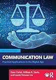 Communication Law: Practical Applications in the Digital Age