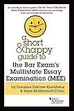 A Short & Happy Guide to the Bar Exam's Multistate Essay Examination (MEE) (Short & Happy Guides)