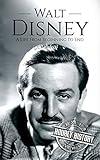 Walt Disney: A Life from Beginning to End (Biographies of Business Leaders)