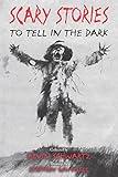 Scary Stories to Tell in the Dark: A Great Fall and Halloween Read for Kids