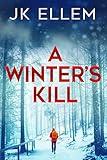 A Winter's Kill (The Killing Seasons FBI Crime Mystery Series Book 1)