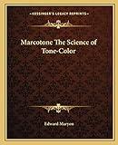 Marcotone The Science of Tone-Color