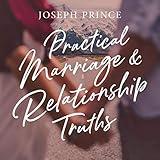 Practical Marriage and Relationship Truths