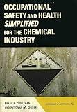 Occupational Safety and Health Simplified for the Chemical Industry