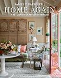 Home Again: A Return to Gracious Interiors