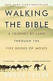 Walking the Bible: A Journey by Land Through the Five Books of Moses