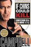 If Chins Could Kill: Confessions of a B Movie Actor