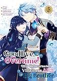 Goodbye, Overtime! This Reincarnated Villainess Is Living for Her New Big Brother (Manga) Volume 3