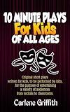 10 Minute Plays for Kids of All Ages
