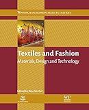 Textiles and Fashion: Materials, Design and Technology (Woodhead Publishing Series in Textiles Book 126)