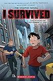 I Survived the Attacks of September 11, 2001: A Graphic Novel (I Survived Graphic Novel #4) (I Survived Graphix)