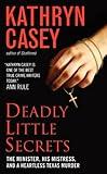 Deadly Little Secrets: The Minister, His Mistress, and a Heartless Texas Murder