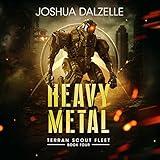 Heavy Metal: Terran Scout Fleet, Book 4