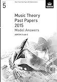 Music Theory Past Papers 2015 Model Answers, Grade 5 (Theory of Music Exam answers (ABRSM)) (2016-01-07)