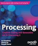 Processing: Creative Coding and Generative Art in Processing 2