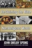 Re-Claiming the Bible for a Non-Religious World