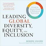 Leading Global Diversity, Equity, and Inclusion: A Guide for Systemic Change in Multinational Organizations