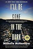 I'll Be Gone in the Dark: One Woman's Obsessive Search for the Golden State Killer