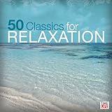 50 Classics for Relaxation / Various
