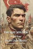 The Last Soldier: Mustafa Kemal (Crescent and Sword)