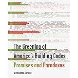 The Greening of America's Building Codes: Promises and Paradoxes
