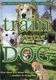 Train Your Dog - The Positive Gentle Method