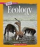 Ecology (A True Book: Earth Science)